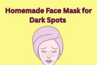 Homemade Face Mask for Dark Spots .Clear Your Skin Naturally