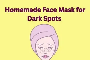 Homemade Face Mask for Dark Spots .Clear Your Skin Naturally