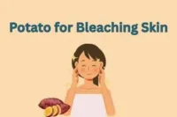 Potato for Bleaching Skin: Brighten Naturally Without Harsh Chemicals