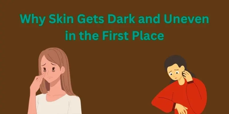 Skin Gets dark
